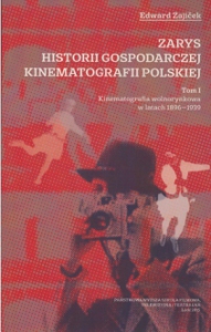 Okładka książki Zarys historii gospodarczej kinematografii polskiej